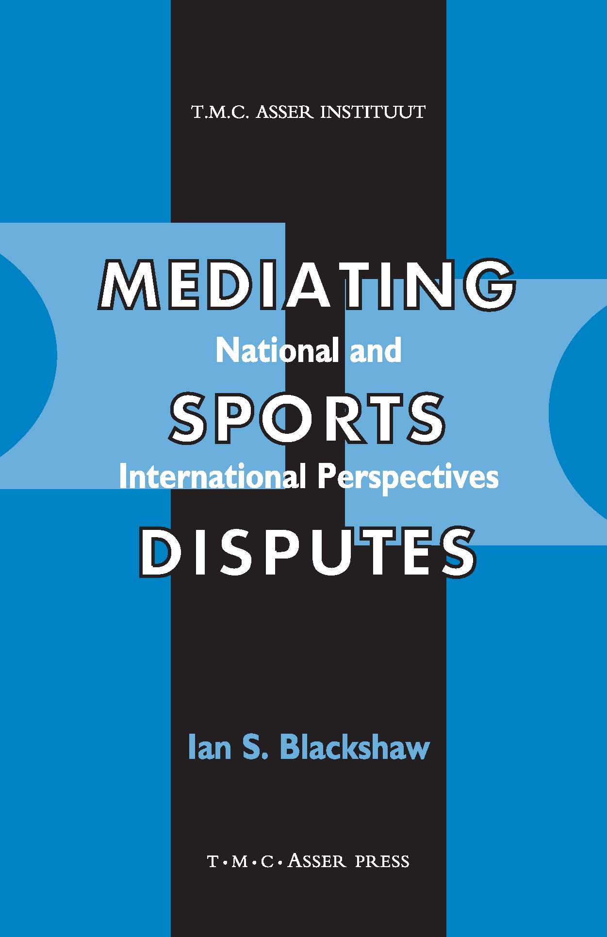Mediating Sports Disputes - National and International Perspectives
